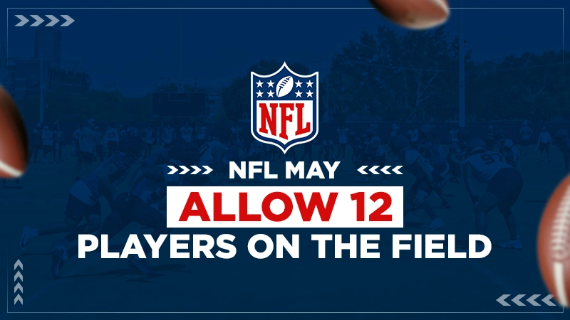 nfl may allow 12 players on the field