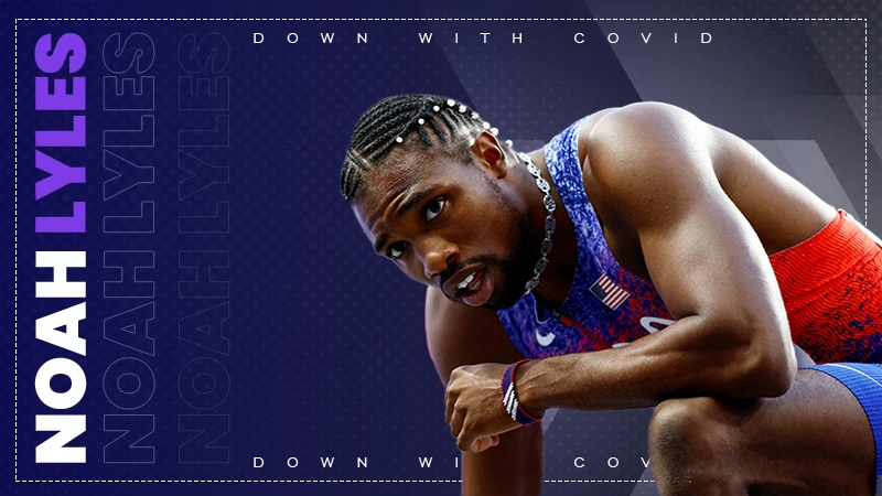 noah lyles down with covid