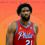 joel embiid knee injury latest updates