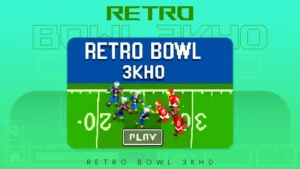 retro bowl 3kh0