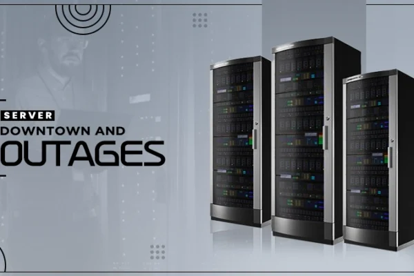 server downtown and outages