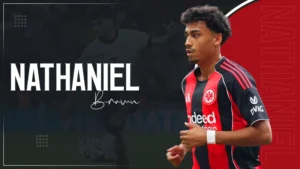 Real Madrid and Arsenal Enter the Race to Sign Nathaniel Brown Nathaniel Brown