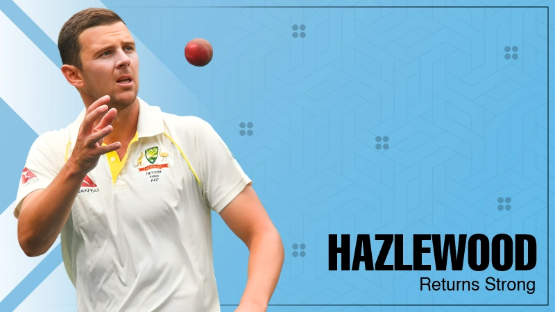Hazlewood Returns Strong
