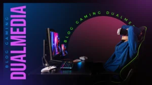 blog gaming dualmedia