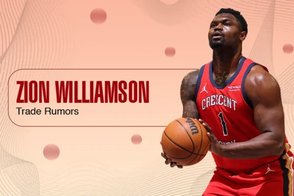 Zion Williamson Trade Rumors