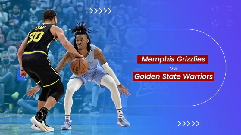 Memphis Grizzlies vs Golden State Warriors