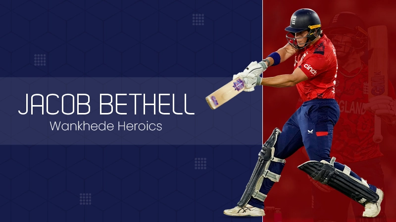 Jacob Bethell Wankhede Heroics