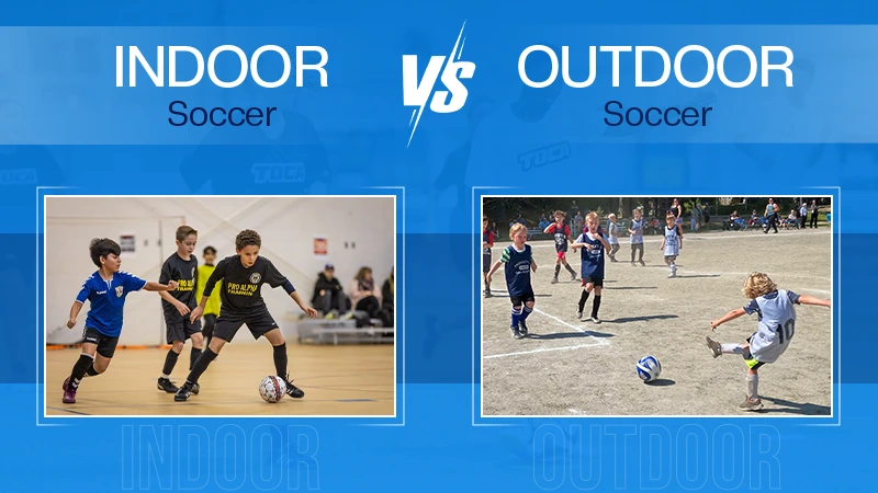 Indoor vs outdoor soccer