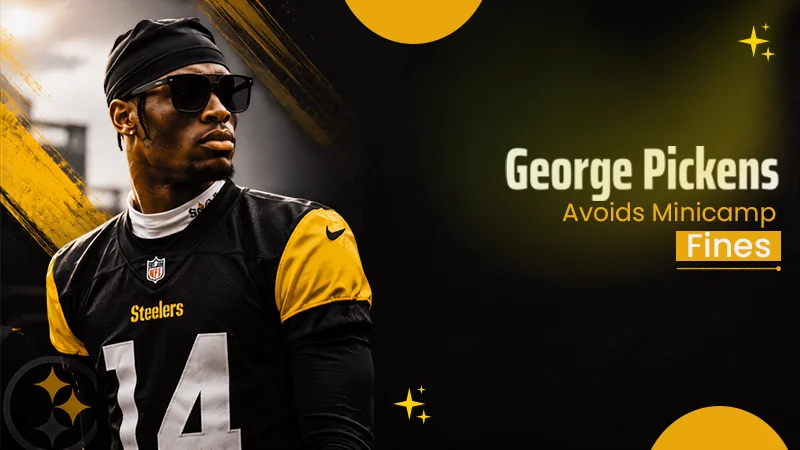 george pickens minicamp arrival helps him avoid fines