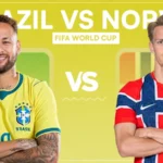 Brazil vs Norway FIFA World Cup
